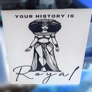 Your History is Royal 4x4 Ceramic Tile